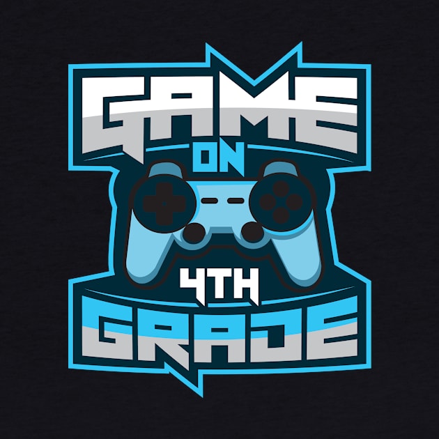 'Game On 4th Grade' Funny Video Gamer Gift by ourwackyhome